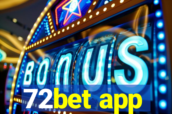 72bet app